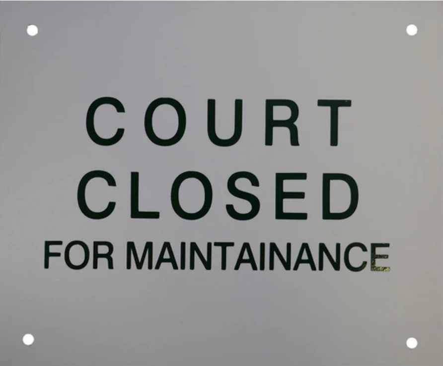 Court Signs - "Court Closed for Maintenance", 12" Wide x 10" high (140-53)
