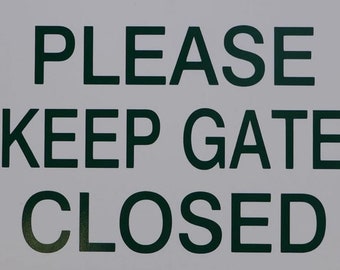 Court Signs - "Please Keep Gate Closed", 12" Wide x 10" high (140-56)