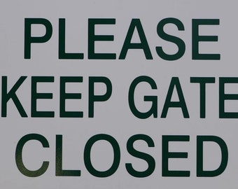 Court Signs - "Please Keep Gate Closed", 12" Wide x 10" high  (140-56)